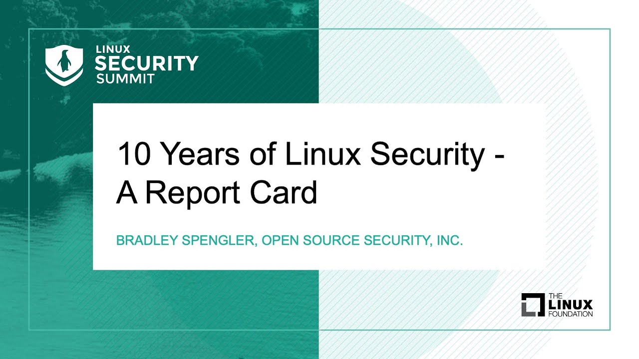10 Years of Linux Security - A Report Card - Bradley Spengler, Open ...