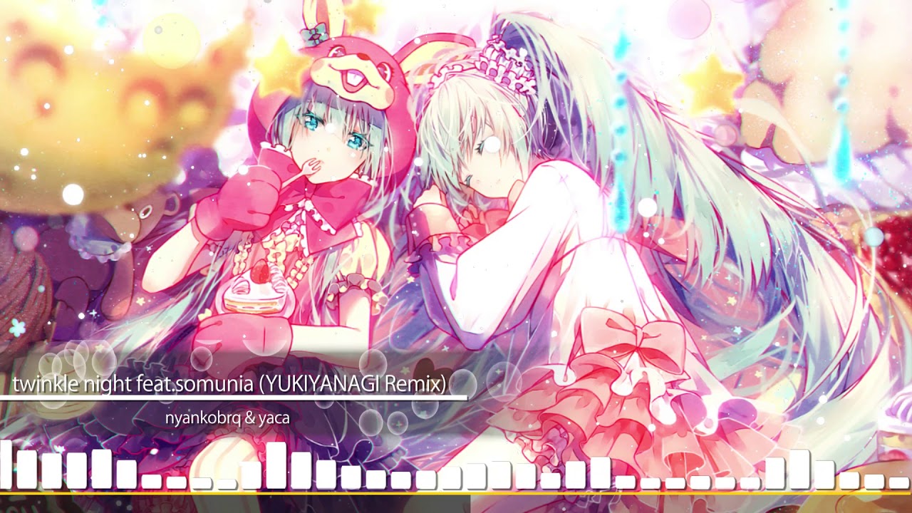 nyankobrq & yaca - twinkle night feat.somunia (YUKIYANAGI Remix)