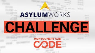 Challenge Asylum Works - Montgomery Can Code 2020