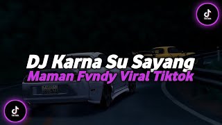 Dj Karna Su Sayang  Speed Up U0026 Reverb  