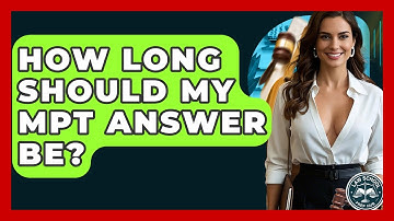How Long Should My MPT Answer Be? - Law School Prep Hub