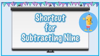 Shortcut for Subtracting Nine