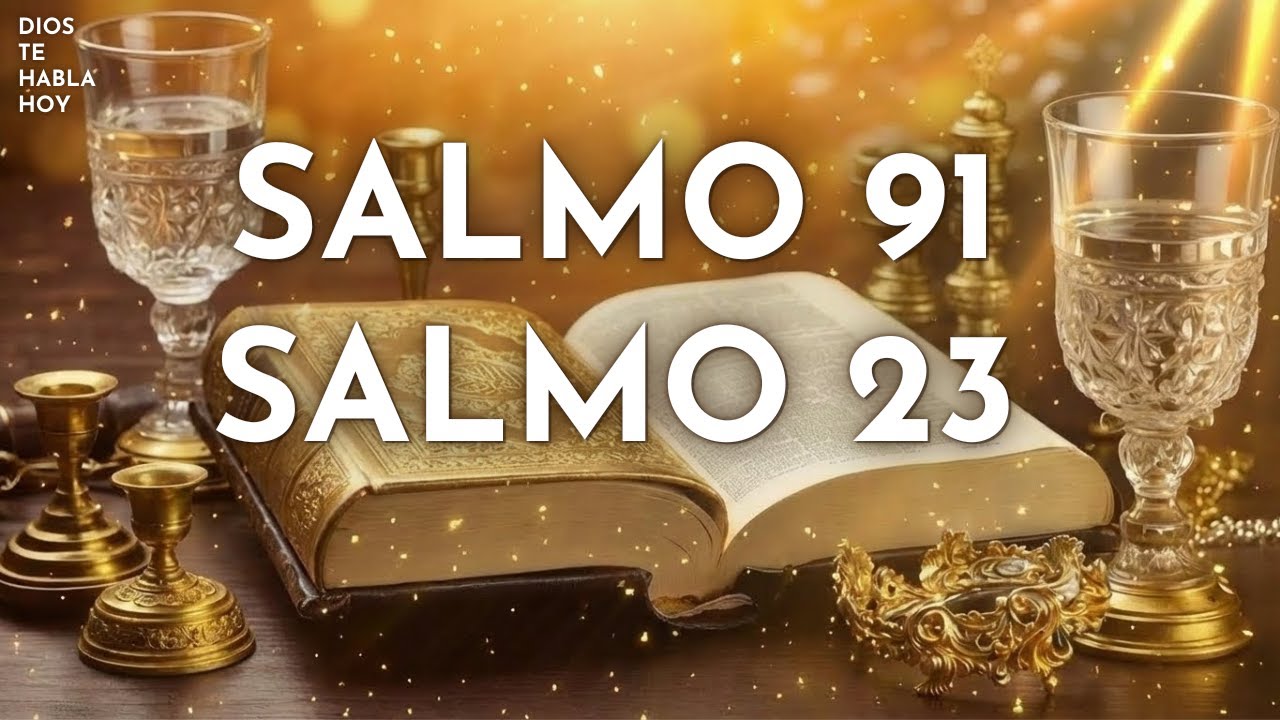 Oración para el 12 de enero  SALMO 91 Y SALMO 23- LAS DOS ORACIONES MÁS PODEROSAS DE LA BIBLIA