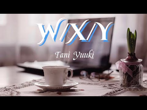 Tani Yuuki『W/X/Y』【歌詞動画】 - YouTube