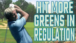 How to Hit More Greens In Regulation! Increase Your GIR %