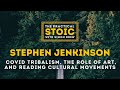 Stephen Jenkinson | Covid Tribalism, the Role of Art, and Reading the Cultural Landscape