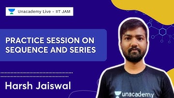 Practice Session on Sequence and Series | Harsh Jaiswal | Let