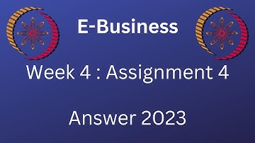 NPTEL | E-Business | Week 4 : Assignment 4 | 2023