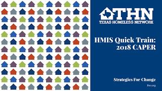 HMIS Quick Train: Running the 2018 CAPER