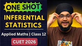 Inferential Statistics One Shot 🔥 | Applied Maths Class 12 | CUET + Boards | IDS Sir