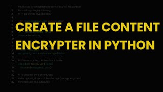 Create a file content encrypter in python