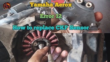 Error 12 How to replace CKP Sensor #Aerox155 #yamaha #kalangismotovlog