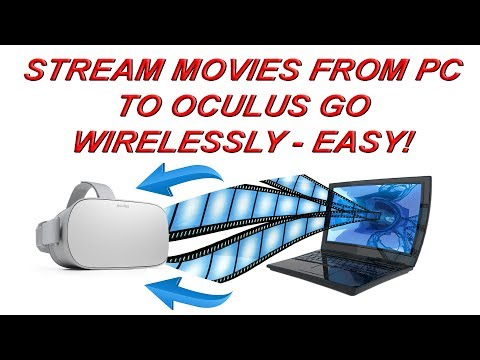 Stream movies from PC to Oculus Go and Quest! Easy beginner guide.