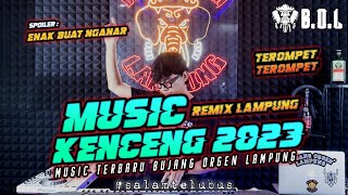 Music Kenceng Remix Lampung Terbaru 2023 Full Bass Ayeng Adi || Bujang Orgen Lam
