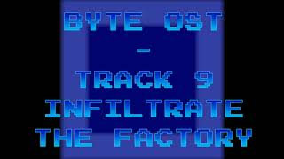 Byte ost - track 9: infiltrate the factory!