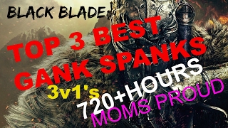 Dark Souls 3  After 720+ hours My Top 3 3v1 Gank Spanks.