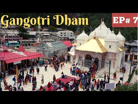 Gangotri Dham | Uttarakhand Char Dham Yatra | EP 7