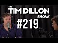 #219 - The Gates Of Hell | The Tim Dillon Show