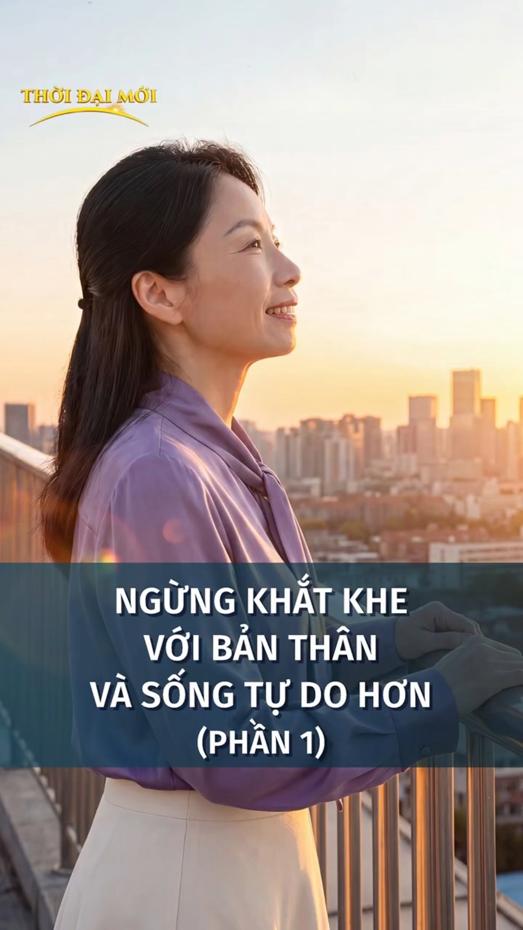 Ngừng khắt khe với bản thân và sống tự do hơn (Phần 1)