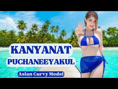 Kanyanat Puchaneeyakul 🇹🇭 | Curvy Model | Asian Model | Influencer Star | Wiki, Age, Biography