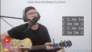 Dang Wo Qu Guo Ta 当我娶过她 - He Shen Zhang 何深彰 Cover by Adi Wang (Lirik dan Chord Gitar)