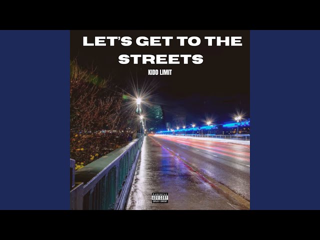 Let's Get to the Streets