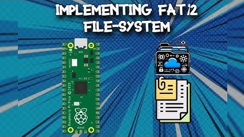 Implementing PSEUD0 FAT12 filesystem (Pico TinyUSB Part 3)