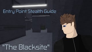 Entry Point The Blacksite Stealth Guide