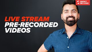 How to live stream pre-recorded videos on YouTube, Facebook & More