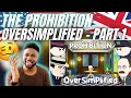 🇬🇧BRIT Reacts To OVERSIMPLIFIED THE PROHIBITION PART 1