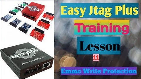 EasyJtag Plus Training Lesson 11 Emmc Permanent Write Protection Yes Remove