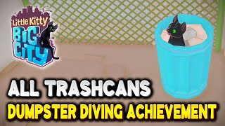 Little Kitty Big City ALL TRASHCAN LOCATIONS | Dumpster Diving Achievement Guide