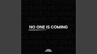 No One Is Coming