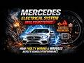Mercedes Electrical System Malfunctions How Faulty Wiring and Modules Affect Vehicle Performance