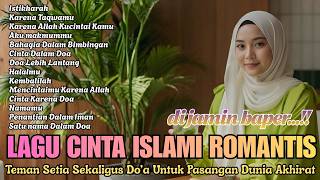 KUMPULAN LAGU CINTA ISLAMI ROMANTIS ❤️ Lagu Islami, Teman Setia Sekaligus Do'a Untuk Para Jomblo