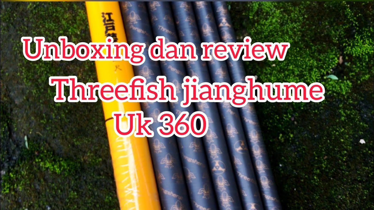Unboxing & Review Threefish jianghume ukuran 360