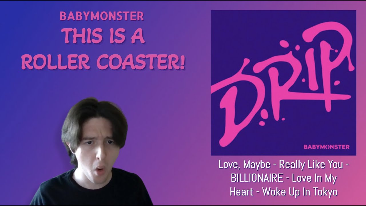 BABYMONSTER DRIP Album Reaction (Really Like You, BILLIONAIRE, Love In My Heart, etc.)