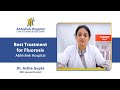 Best Treatment for Fluorosis | Dr. Astha Gupta | Abhishek Hospital