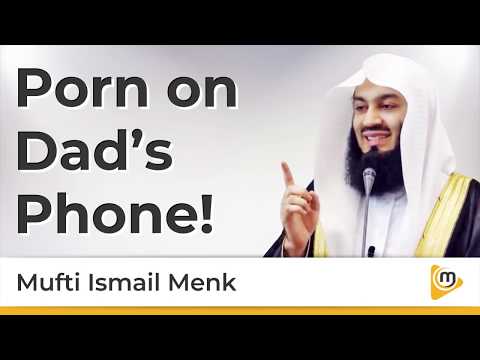 Porn on Dad's Phone - Mufti Menk