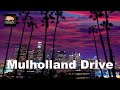 4K HD Tour of Mulholland Drive - Los Angeles - Hollywood