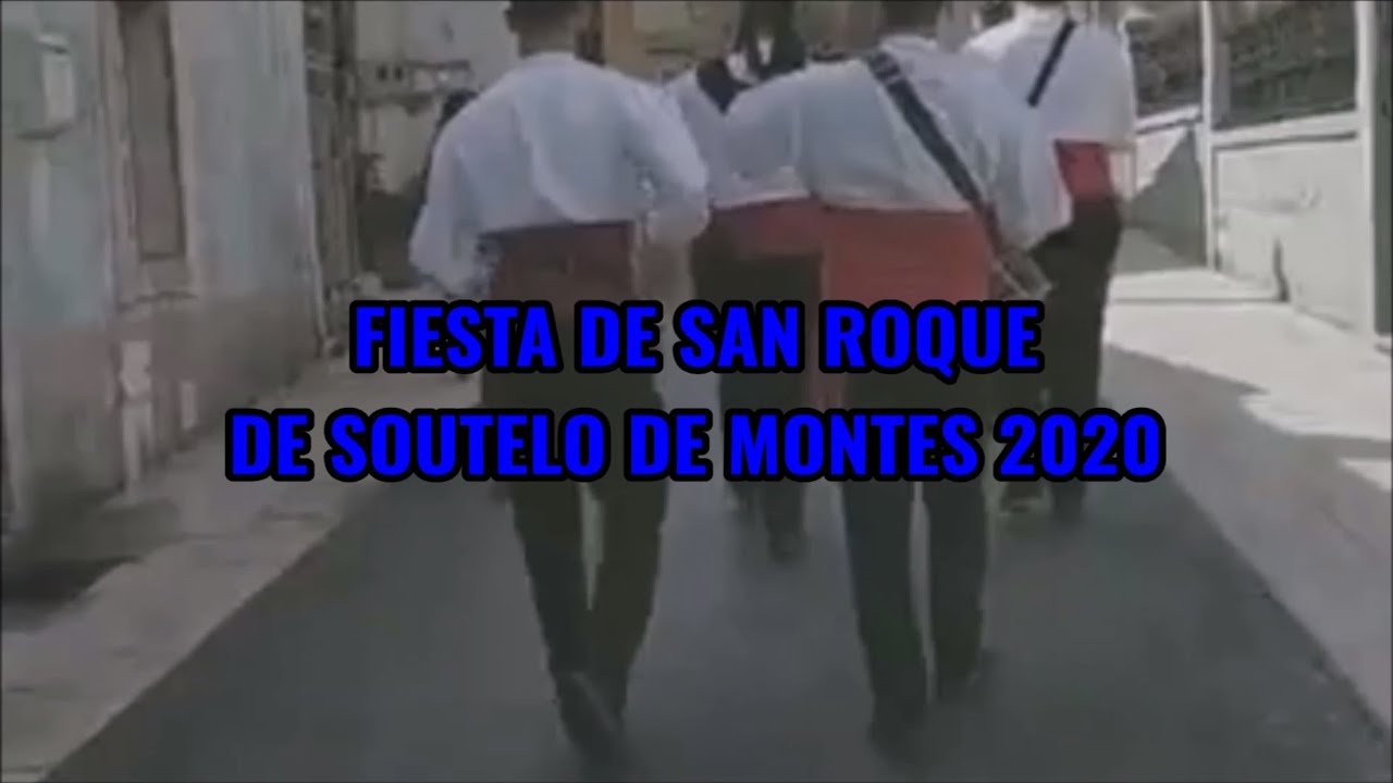 FIESTA DE SAN ROQUE DE SOUTELO DE MONTES 2020