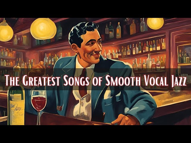 The Greatest Songs of Smooth Vocal Jazz [Smooth Jazz, Jazz Classics] class=