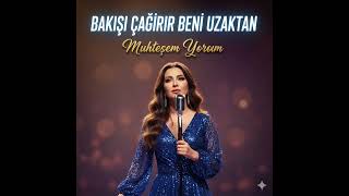 Bakışı Çağırır Beni Uzaktan - Yüreğe Dokunan Efsane Şarkı