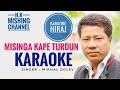 Mising karaokemisinga kape turdun karaoke mirnal doley  2020