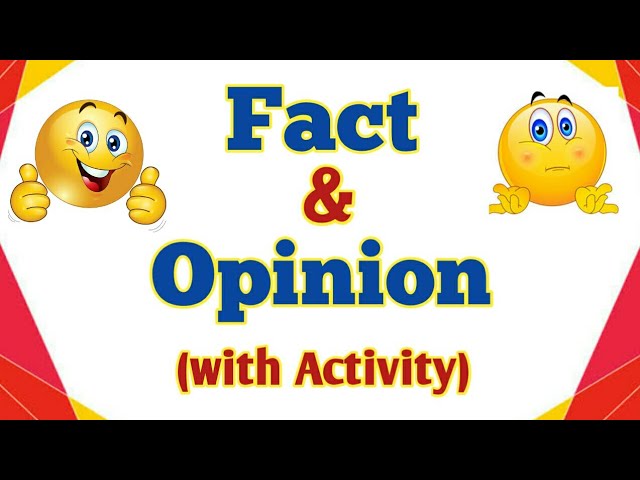 Fact and Opinion (with Activity) class=