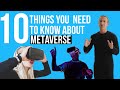 10 Things You Need To Know About Metaverse