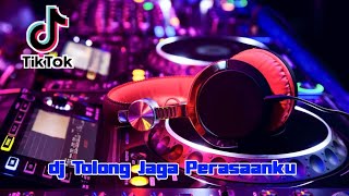 DJ TOLONG JAGA PERASAANKU REMIX VIRAL TIKTOK ARIEF BY || MUCHAY ON THE MIX