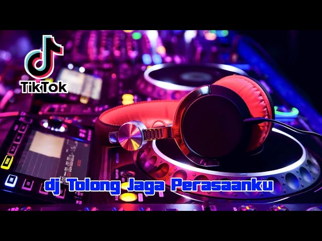 DJ TOLONG JAGA PERASAANKU REMIX VIRAL TIKTOK ARIEF BY || MUCHAY ON THE MIX class=