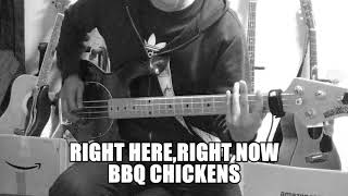 BBQ Chickens - Right Here, Right Now