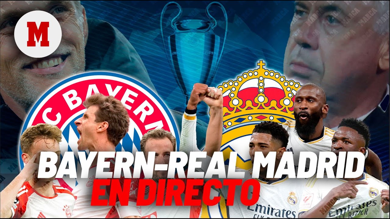 EN DIRECTO I Bayern Mnich   Real Madrid ida semifinales Champions en vivo I MARCA